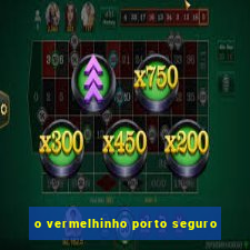 o vermelhinho porto seguro